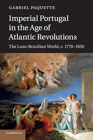 Imagen del vendedor de Imperial Portugal in the Age of Atlantic Revolutions a la venta por moluna