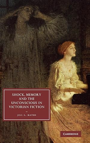 Bild des Verkufers fr Shock, Memory and the Unconscious in Victorian Fiction zum Verkauf von moluna