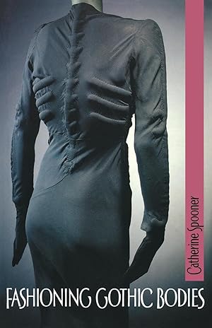 Imagen del vendedor de Fashioning Gothic Bodies a la venta por moluna