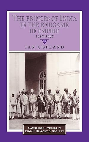 Seller image for The Princes of India in the Endgame of Empire, 1917 1947 for sale by moluna