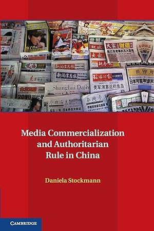 Bild des Verkufers fr Media Commercialization and Authoritarian Rule in China zum Verkauf von moluna