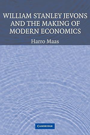 Image du vendeur pour William Stanley Jevons and the Making of Modern Economics mis en vente par moluna