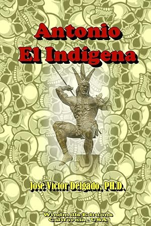 Image du vendeur pour Antonio, El Indigena mis en vente par moluna