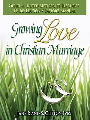 Bild des Verkufers fr Growing Love in Christian Marriage Third Edition - Pastor\ s Manual zum Verkauf von moluna