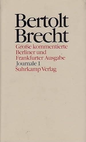 Werke, Bd. 26., Journale. - 1. [1913 - 1941] / Bertolt Brecht, / [bearb. von Marianne Conrad .]; ...