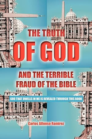 Seller image for The Truth of God and the Terrible Fraud of the Bible for sale by moluna