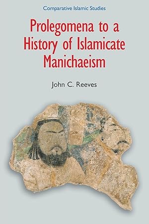 Imagen del vendedor de Prolegomena to a History of Islamicate Manichaeism a la venta por moluna