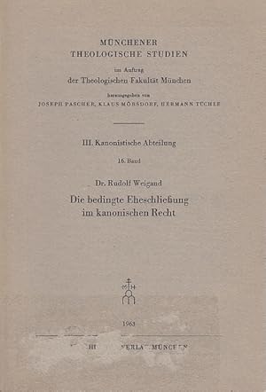 Image du vendeur pour Die bedingte Eheschlieung im kanonischen Recht : T. 1: Die Entwicklung der bedingten Eheschlieung im kanonischen Recht. Ein Beitr. zur Geschichte d. Kanonistik v. Gratian bis Gregor IX / Rudolf Weigand; Mnchener theologische Studien / 3 / Kanonistische Abteilung ; Bd. 16 mis en vente par Licus Media