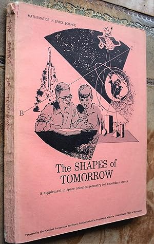 THE SHAPES OF TOMORROW A Supplement In Space Oriented Geometry For Secondary Levels