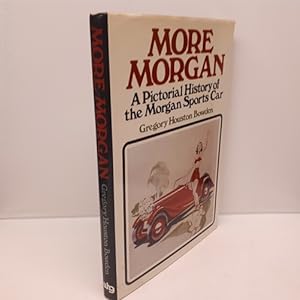 Seller image for More Morgan - Pictorial History of the Morgan Sports Car for sale by Lion Books PBFA