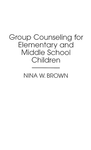 Image du vendeur pour Group Counseling for Elementary and Middle School Children mis en vente par moluna