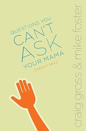 Seller image for Questions You Can\ t Ask Your Mama about Sex for sale by moluna
