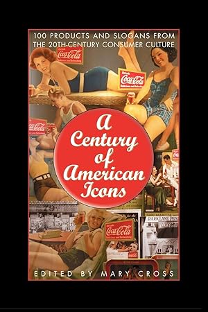 Seller image for A Century of American Icons for sale by moluna