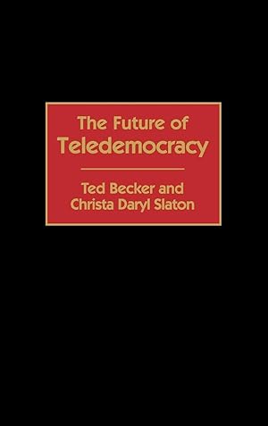 Bild des Verkufers fr The Future of Teledemocracy zum Verkauf von moluna