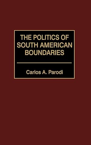 Immagine del venditore per The Politics of South American Boundaries venduto da moluna