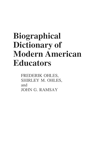 Bild des Verkufers fr Biographical Dictionary of Modern American Educators zum Verkauf von moluna