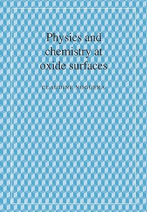 Image du vendeur pour Physics and Chemistry at Oxide Surfaces mis en vente par moluna
