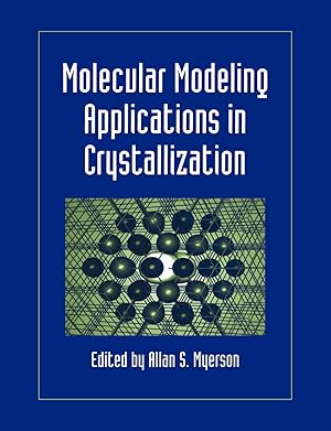 Immagine del venditore per Molecular Modeling Applications in Crystallization venduto da moluna