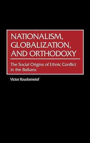 Seller image for Nationalism, Globalization, and Orthodoxy for sale by moluna