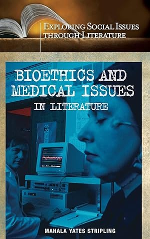 Image du vendeur pour Bioethics and Medical Issues in Literature mis en vente par moluna