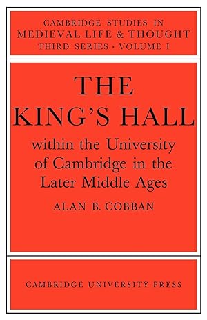 Bild des Verkufers fr The King\ s Hall Within the University of Cambridge in the Later Middle Ages zum Verkauf von moluna