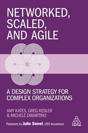 Immagine del venditore per Networked, Scaled, and Agile : A Design Strategy for Complex Organizations venduto da GreatBookPrices