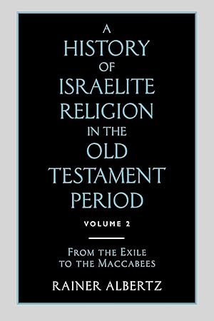 Bild des Verkufers fr A History of Israelite Religion in the Old Testament Period Volume 2 from the Exile to the Maccabees zum Verkauf von moluna