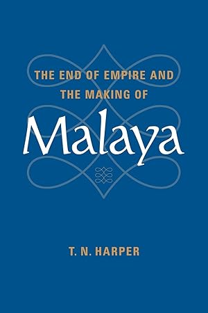 Seller image for The End of Empire and the Making of Malaya for sale by moluna