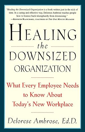 Seller image for Healing the Downsized Organization for sale by moluna
