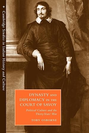 Image du vendeur pour Dynasty and Diplomacy in the Court of Savoy mis en vente par moluna