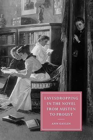 Seller image for Eavesdropping in the Novel from Austen to Proust for sale by moluna