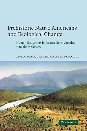 Seller image for Prehistoric Native Americans and Ecological Change for sale by moluna