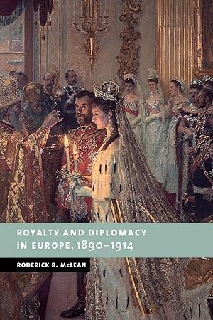 Imagen del vendedor de Royalty and Diplomacy in Europe, 1890 1914 a la venta por moluna