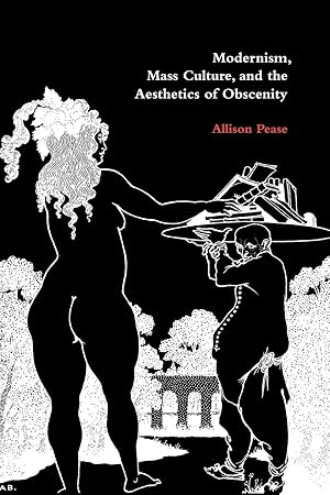 Immagine del venditore per Modernism, Mass Culture, and the Aesthetics of Obscenity venduto da moluna