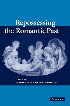 Imagen del vendedor de Repossessing the Romantic Past a la venta por moluna