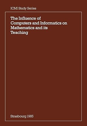 Imagen del vendedor de The Influence of Computers and Informatics on Mathematics and Its Teaching a la venta por moluna