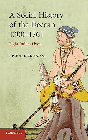 Seller image for A Social History of the Deccan, 1300-1761 for sale by moluna