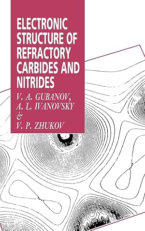 Imagen del vendedor de Electronic Structure of Refractory Carbides and Nitrides a la venta por moluna