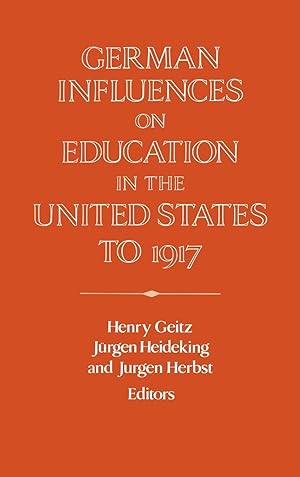 Seller image for German Influences on Education in the United States to 1917 for sale by moluna