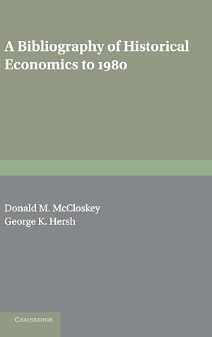 Imagen del vendedor de A Bibliography of Historical Economics to 1980 a la venta por moluna
