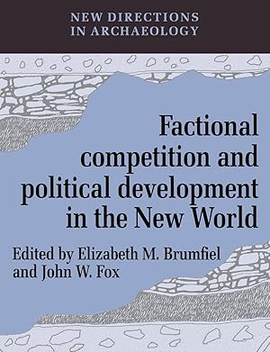 Seller image for Factional Competition and Political Development in the New World for sale by moluna