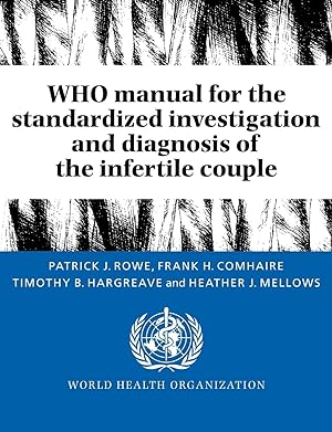 Seller image for Who Manual for the Standardized Investigation and Diagnosis of the Infertile Couple for sale by moluna