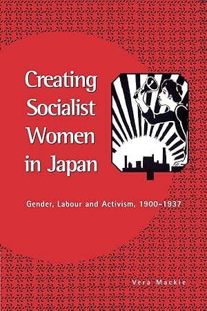 Image du vendeur pour Creating Socialist Women in Japan mis en vente par moluna
