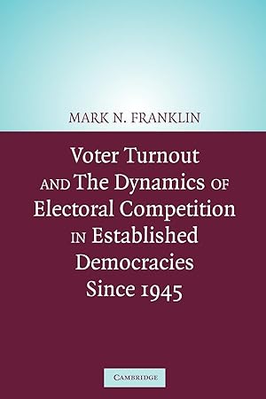 Seller image for Voter Turnout and the Dynamics of Electoral Competition in Established Democracies Since 1945 for sale by moluna