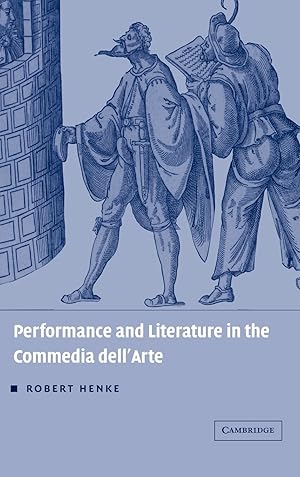 Image du vendeur pour Performance and Literature in the Commedia Dell\ arte mis en vente par moluna