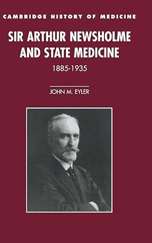 Bild des Verkufers fr Sir Arthur Newsholme and State Medicine, 1885-1935 zum Verkauf von moluna