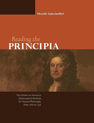 Imagen del vendedor de Reading the Principia the Debate on Newton\ s Mathematical Methods for Natural Philosophy from 1687 to 1736 a la venta por moluna