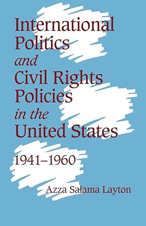 Image du vendeur pour International Politics and Civil Rights Policies in the United States, 1941 1960 mis en vente par moluna