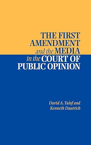 Seller image for The First Amendment and the Media in the Court of Public Opinion for sale by moluna