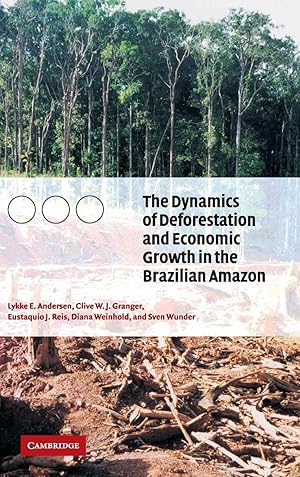 Seller image for The Dynamics of Deforestation and Economic Growth in the Brazilian Amazon for sale by moluna